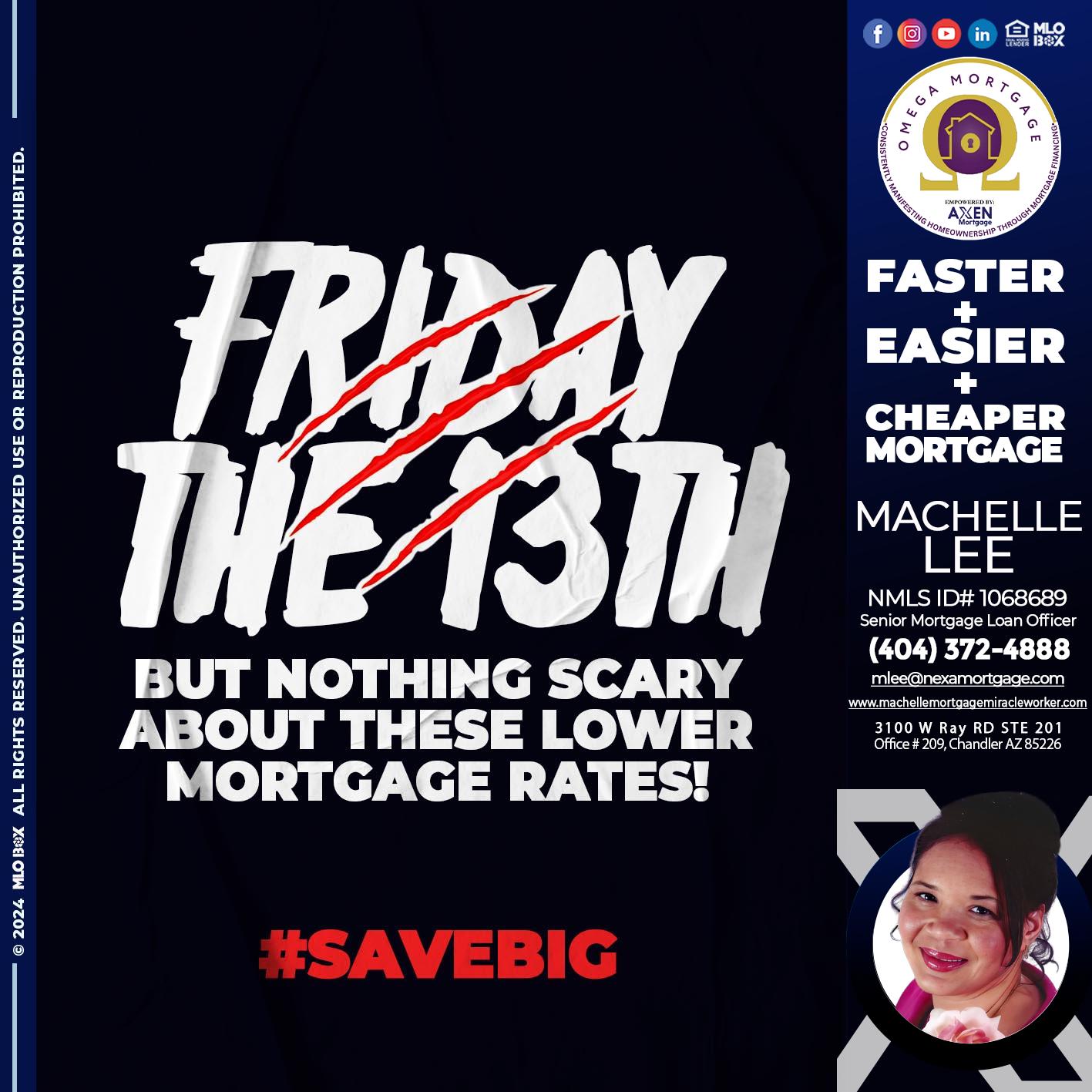 FRIDAY 13 TH - Machelle Lee -Reverse and Residential Mortgage Loan Expert