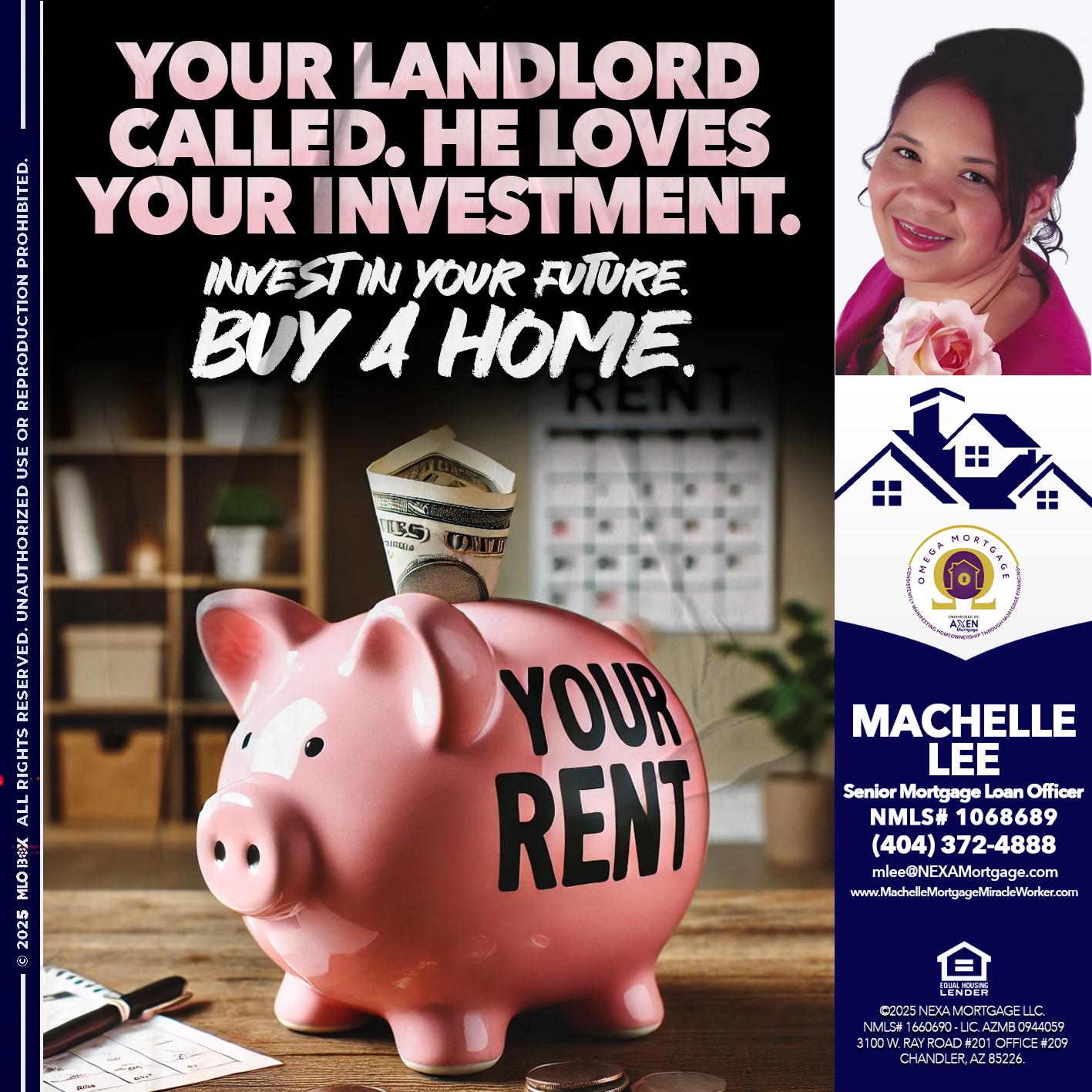 YOUR LANDLORD CALLED. - Machelle Lee -Reverse and Residential Mortgage Loan Expert