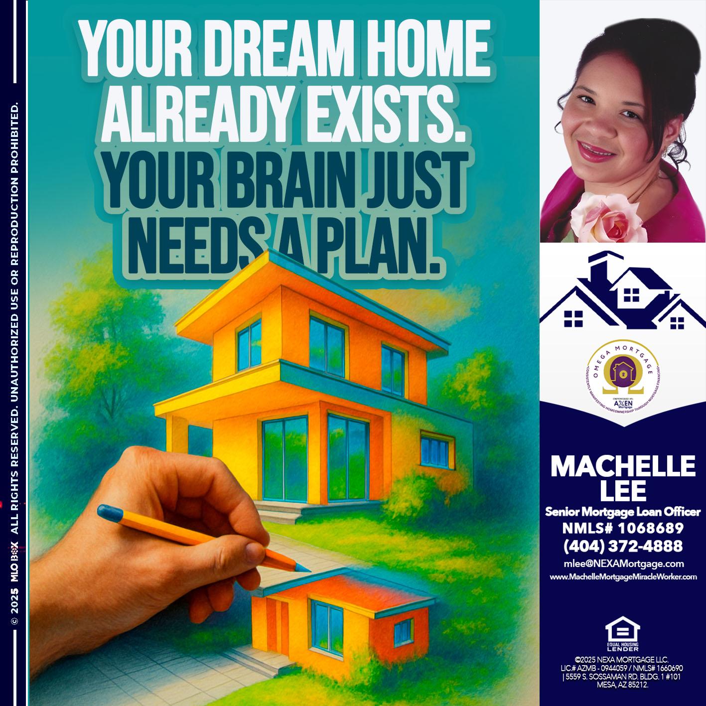 YOUR DREAM HOME - Machelle Lee -Reverse and Residential Mortgage Loan Expert