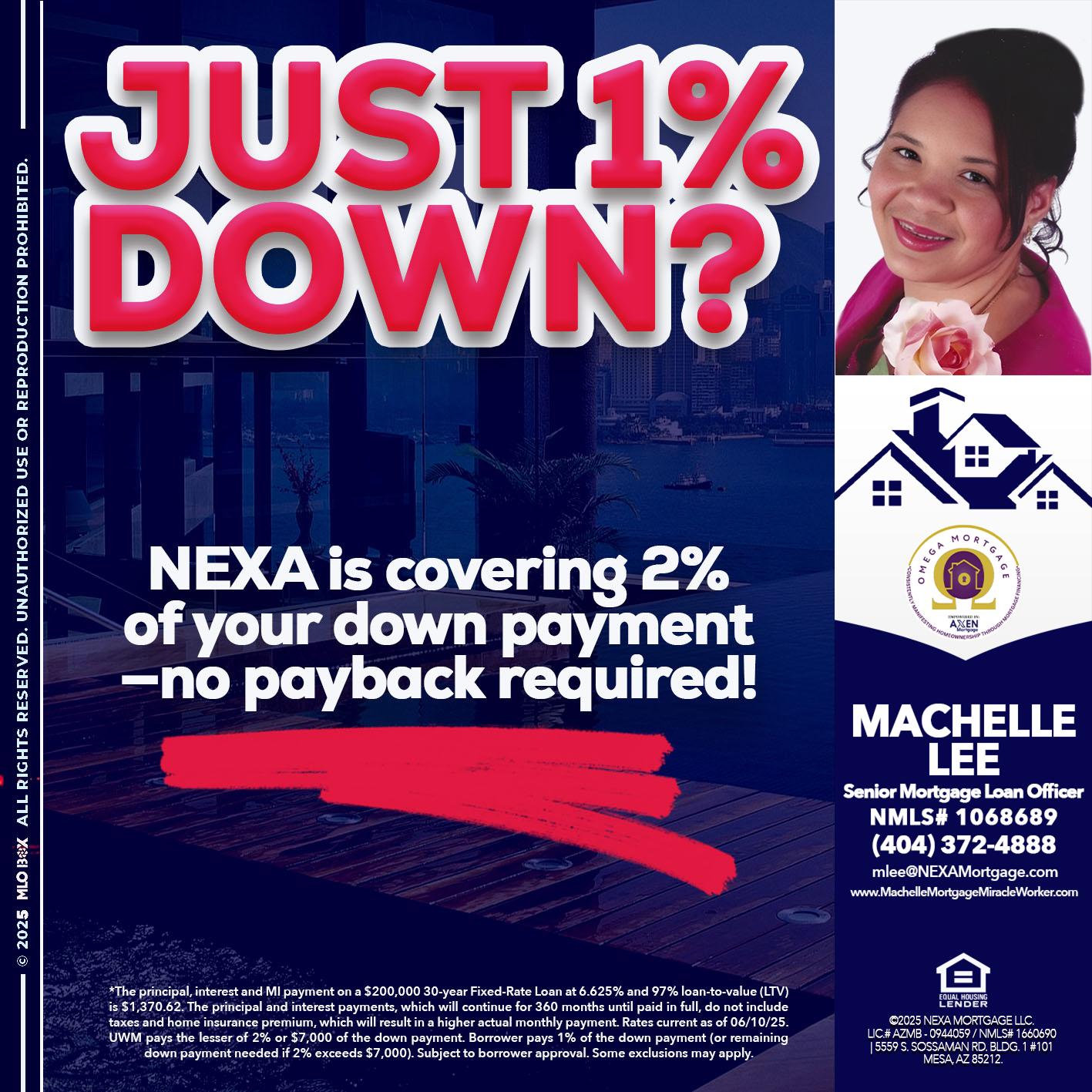 JUST 1% DOWN - Machelle Lee -Reverse and Residential Mortgage Loan Expert
